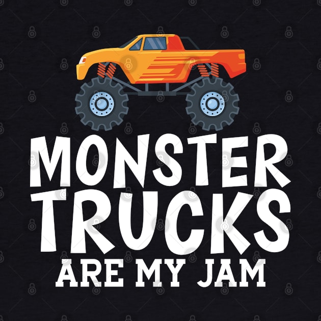 Monster trucks are my jam w by KC Happy Shop